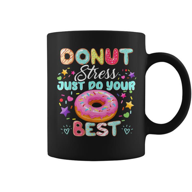 Testing Day Teacher Donut Stress Just Do Your Best Coffee Mug