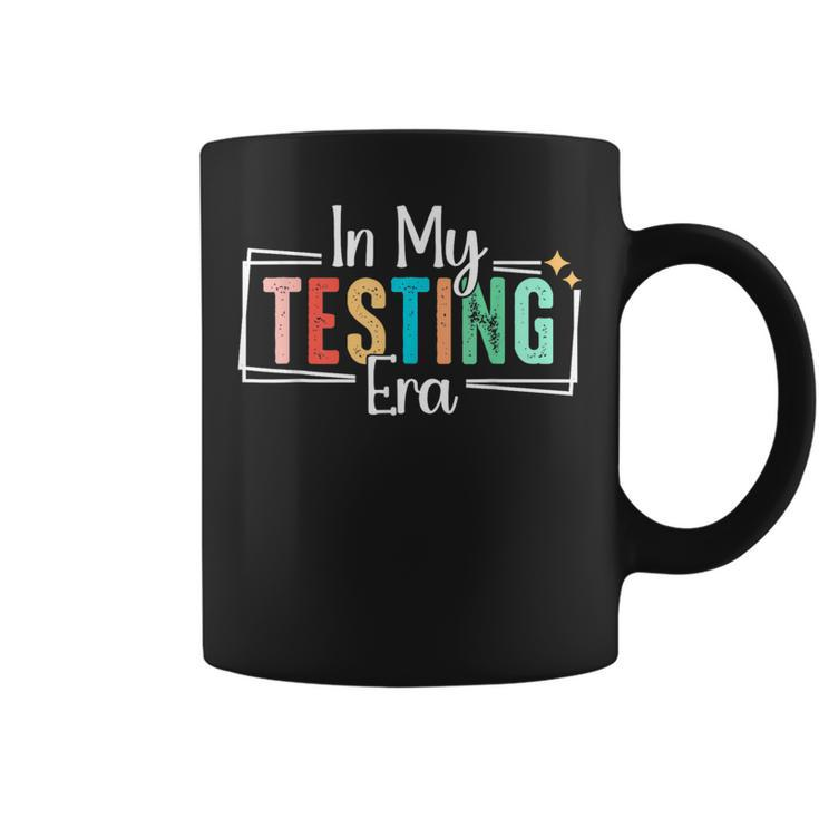 In My Testing Era Testing Day Teacher Test Day Coffee Mug