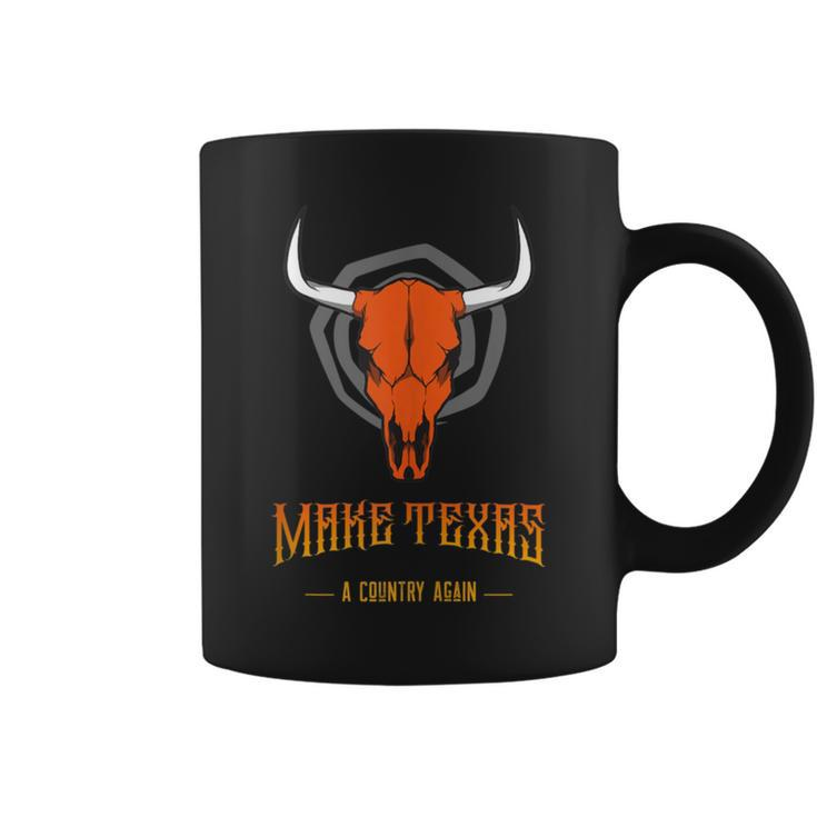 Make Texas A Country Again Secession Proud Secede Coffee Mug