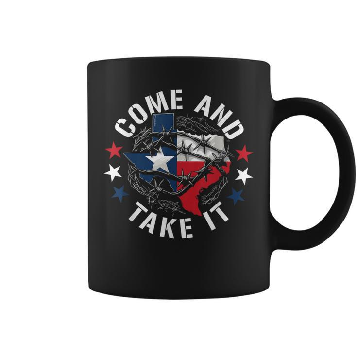 Come And Take It Texas Flag Texas Border Usa State Of Texas Coffee Mug