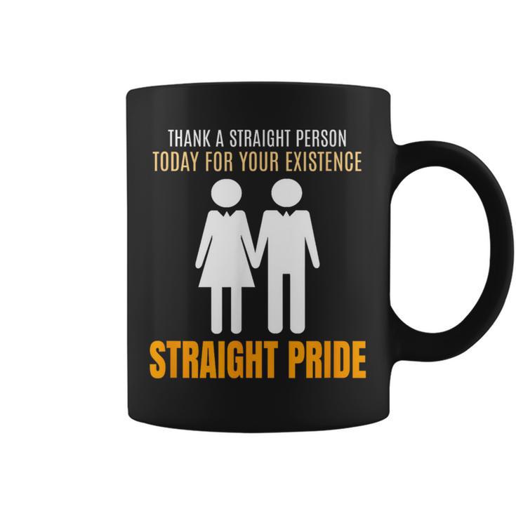 Thank A Straight Person Today For Your Existence Coffee Mug