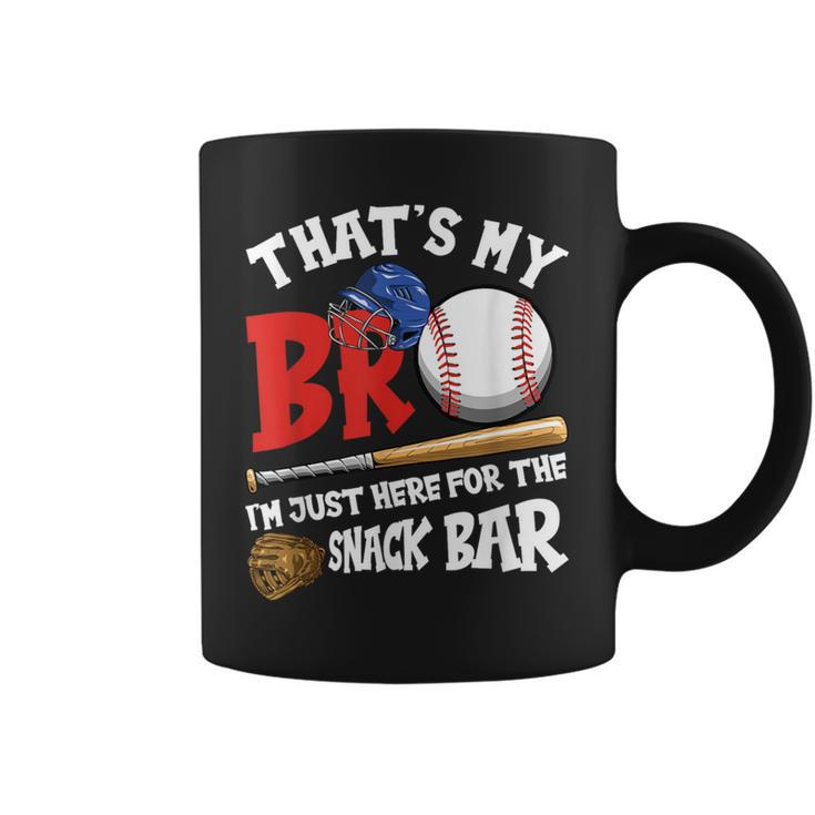 That's My Bro I'm Just Here For Snack Bar Brother's Baseball Coffee Mug