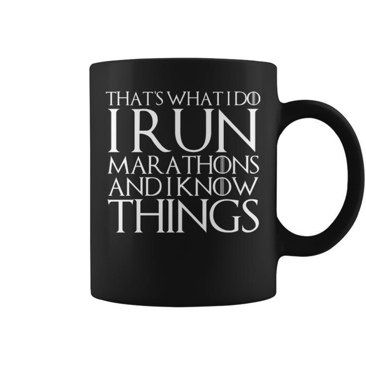 That's What I Do I Run Marathons And I Know Things Coffee Mug