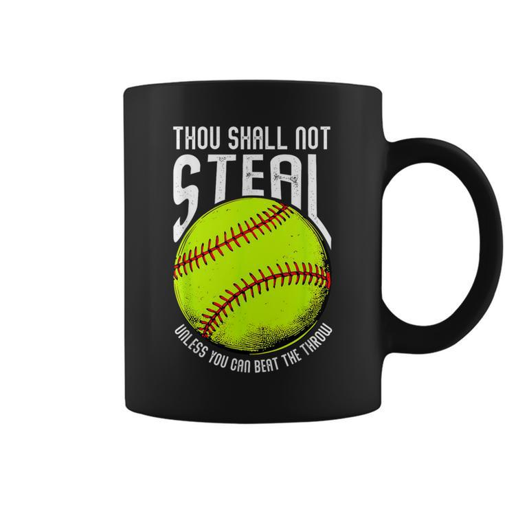 Thou Shall Not Steal Unless You Can Beat The Throw Softball Coffee Mug