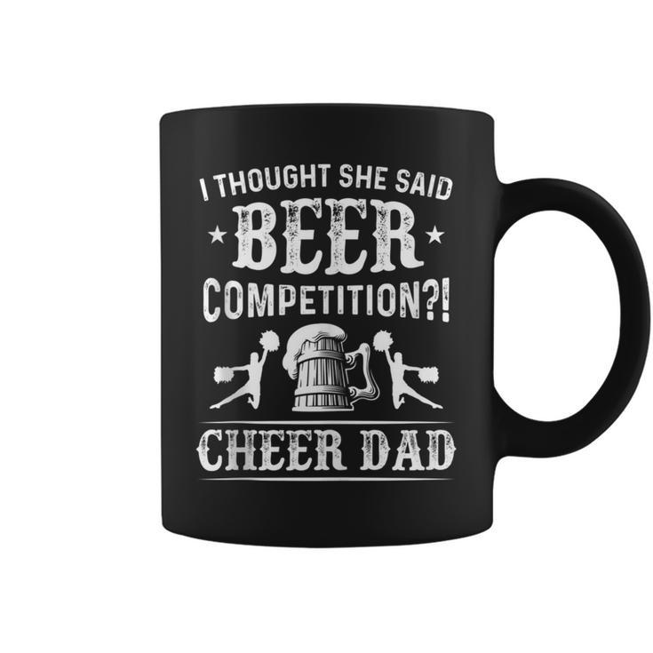 I Thought She Said Beer Competition Cheer Dad Coffee Mug