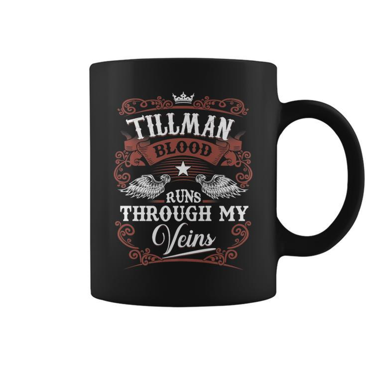 Tillman Blood Runs Through My Veins Vintage Family Name Coffee Mug