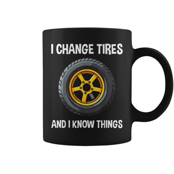 Tire Guy And Car Mechanic I Change Tires Coffee Mug