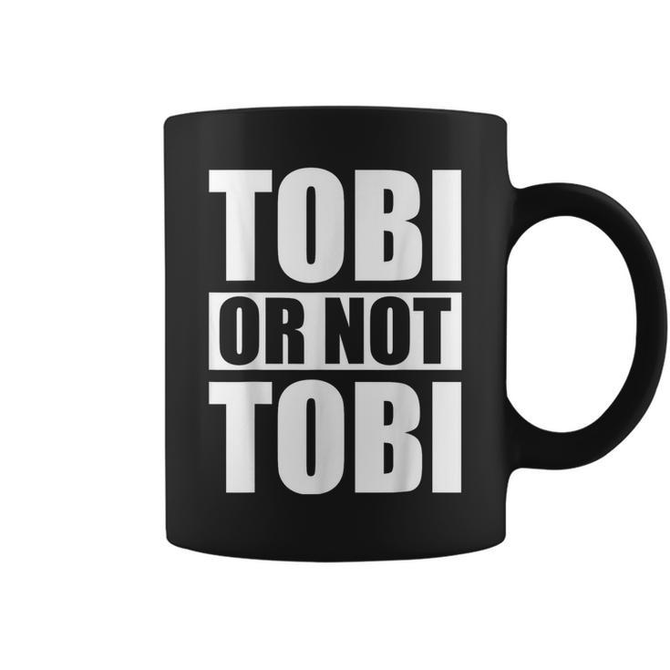 Tobi Or Not Tobi For Tobias Tassen