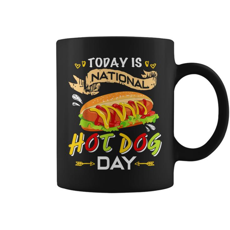 Today Is National Hot Dog Day Hot Dog T Coffee Mug