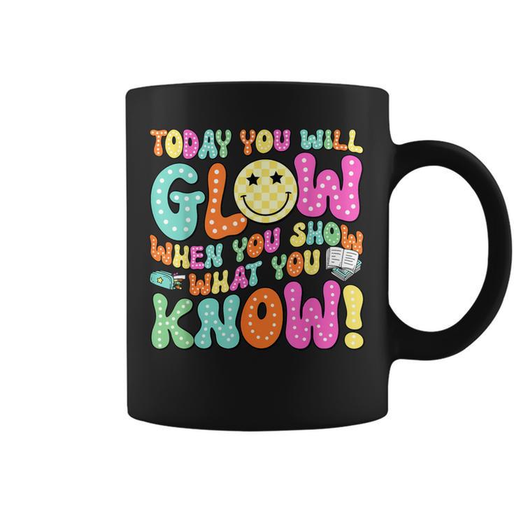 Today You Will Glow When You Show What You Know Teachers Day Coffee Mug