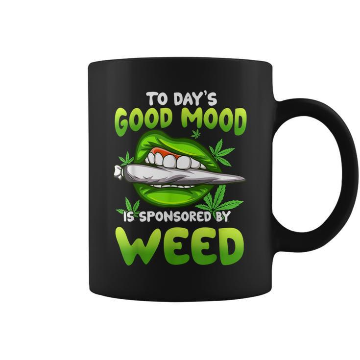 Todays Good Mood Is Sponsored By Weed Day Smoking Sexy Lips Coffee Mug