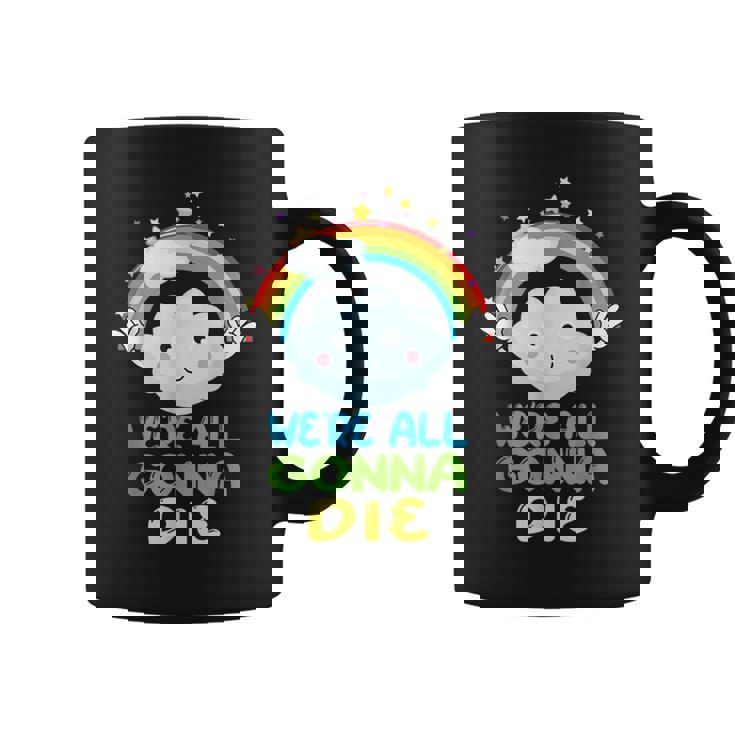 Todosamos A Morir Divertido Dibujos Animados Sarcásticos Del Arco Iris Taza de café