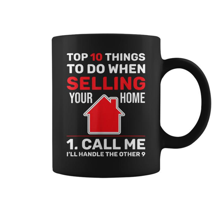 Top 10 Things To Do When Selling Your Home Call Me Realtor Coffee Mug
