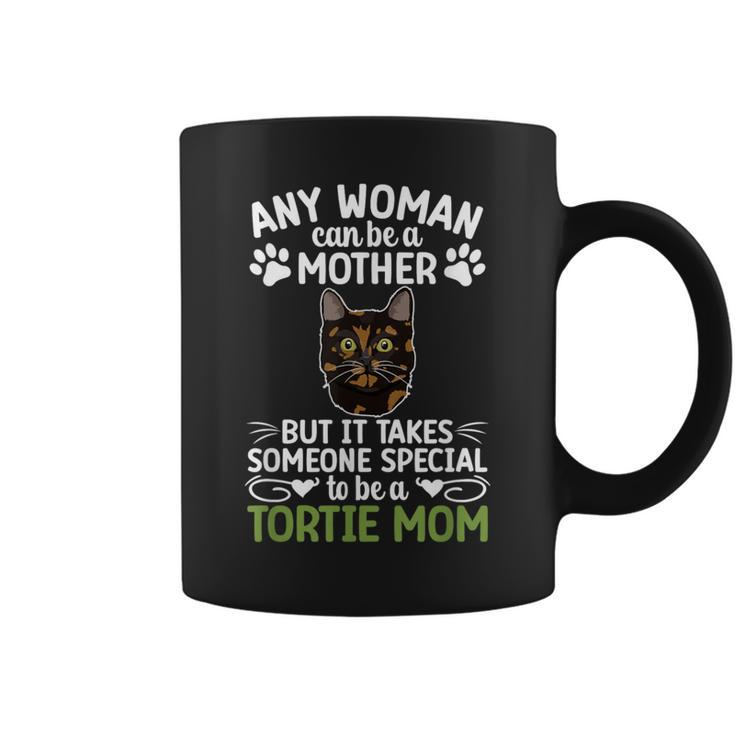 Be A Tortie Cat Mom Tortoiseshell Cat Owner Tortie Cat Lover Coffee Mug