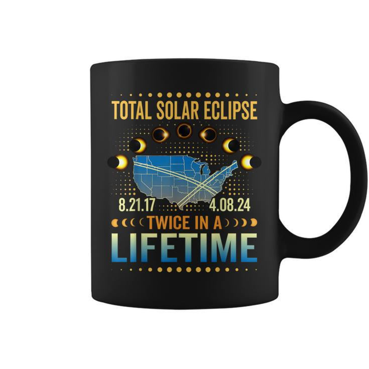 Total Solar Eclipse Twice In A Lifetime 2024 Total Eclipse Coffee Mug