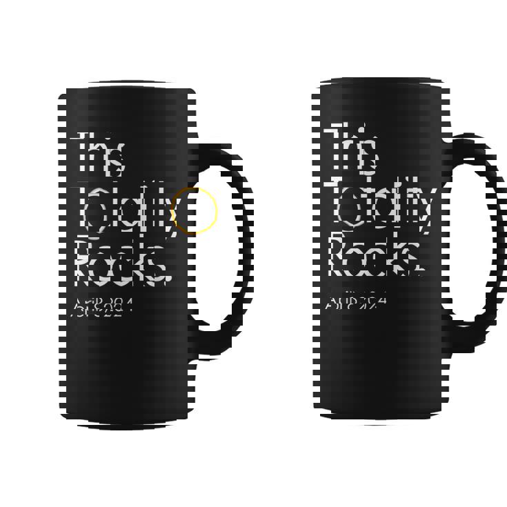 This Totality Rocks Total Solar Eclipse 2024 Coffee Mug