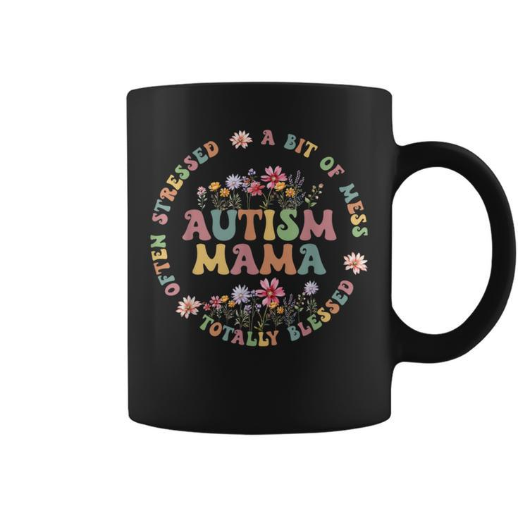 Totally Blessed Often Stressed A Bit Of A Mess Autism Mama Coffee Mug