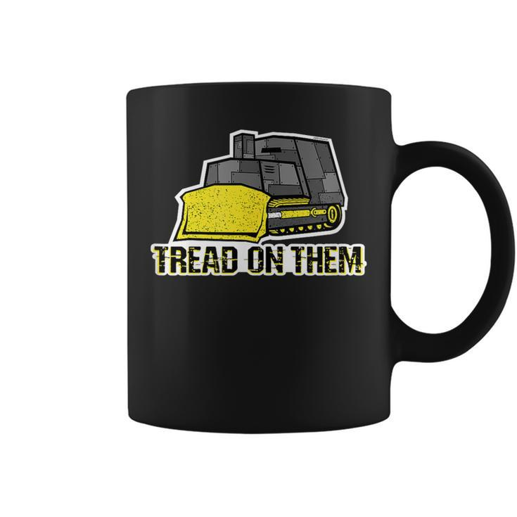 Tread On Them Killdozer Coffee Mug