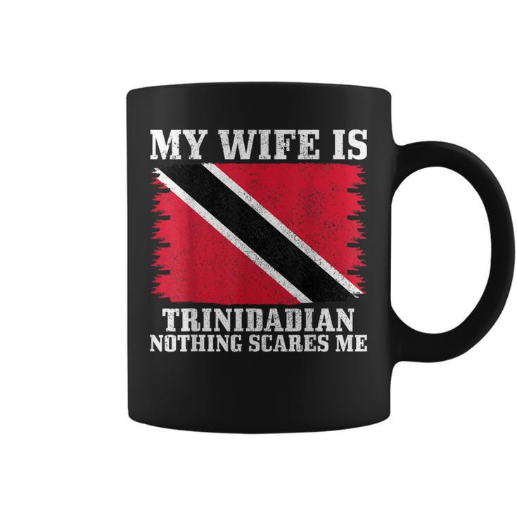 Trinidadian Wife Nothing Scares Me Husband Trinidad & Tobago Coffee Mug