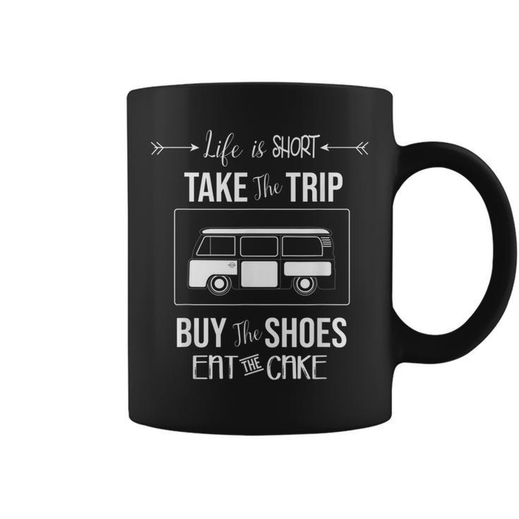 Take The Trip Eat The Cake Travelers  Van Life Coffee Mug