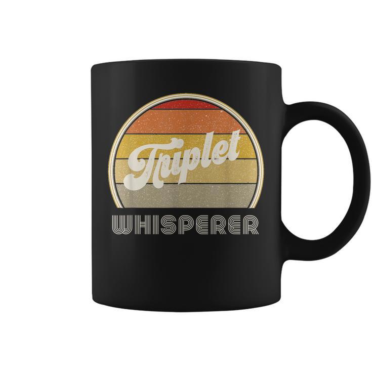 Triplet Mom Of Triplets Dad Parents I Have Triplet Whisperer Coffee Mug