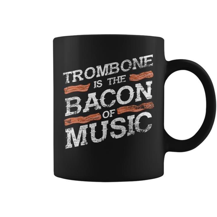 Trombone Is The Bacon Of Music Trombonist Coffee Mug