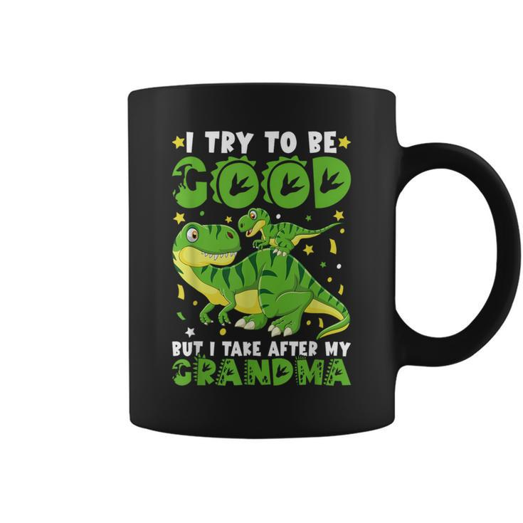 I Try To Be Good But I Take After My Grandma Dinosaur Coffee Mug
