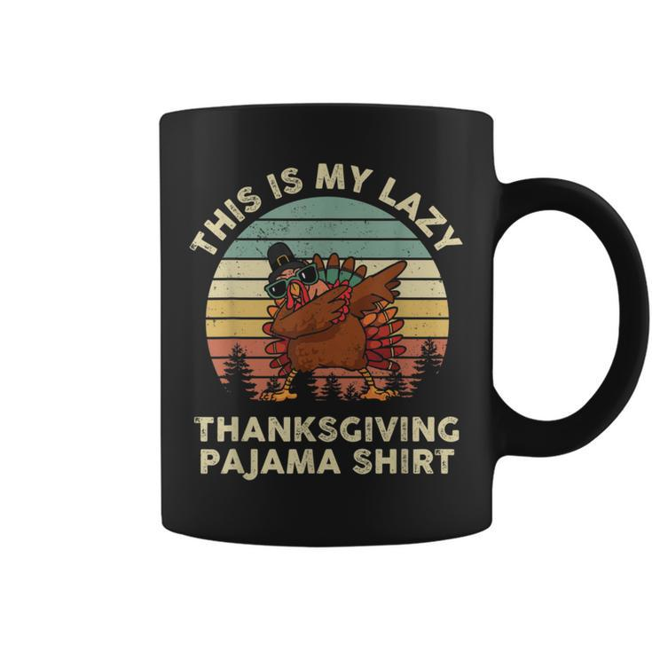 Turkey Day This Is My Lazy Thanksgiving Pajama Coffee Mug