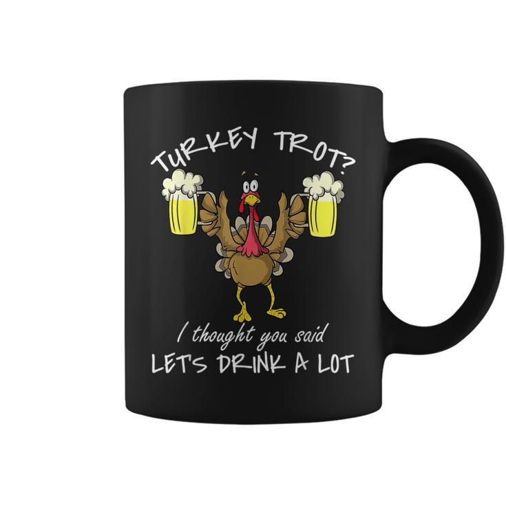 Turkey Trot Drink A Lot Thanksgiving Day 5K Run Beer Coffee Mug