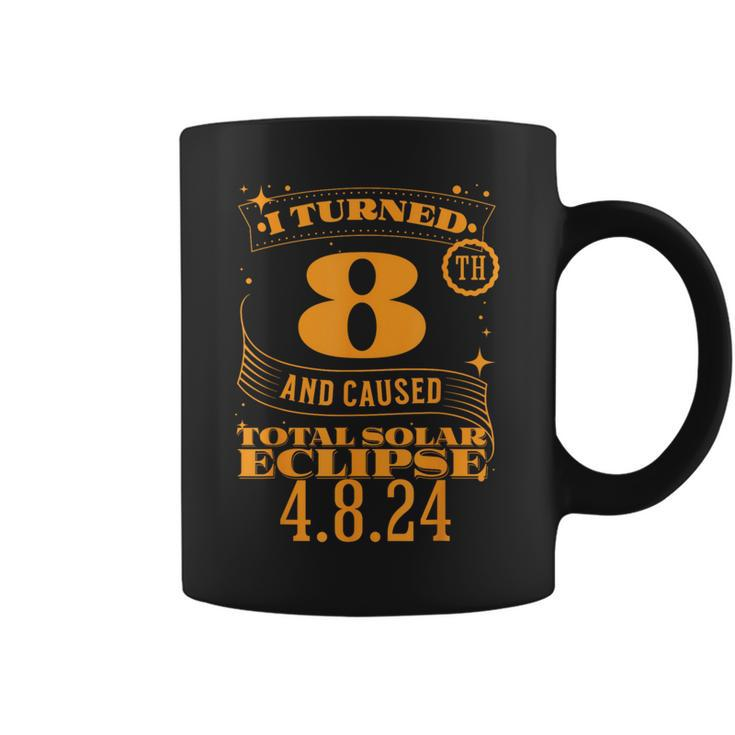 I Turned 8Th And Caused Total Solar Eclipse April 8Th 2024 Coffee Mug