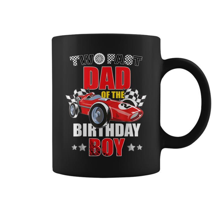 Two Fast Birthday Racing Car Dad Of The Birthday Boy Family Coffee Mug