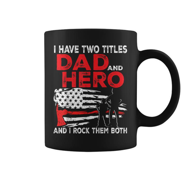 I Have Two Titles Dad And Hero And I Rock Them Both Vintage Coffee Mug