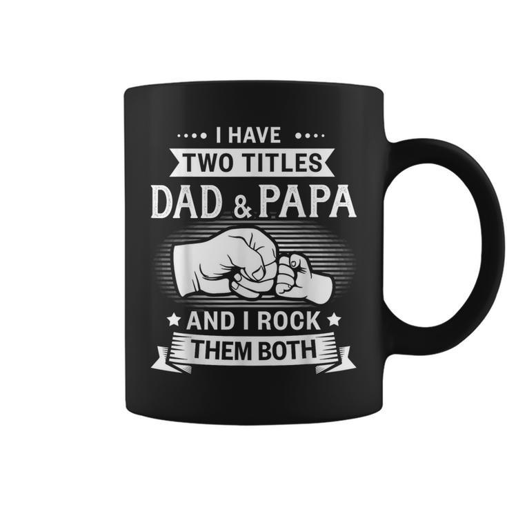 Two Titles Dad Papa Grandpa Fathers Day Birthday Christmas Coffee Mug
