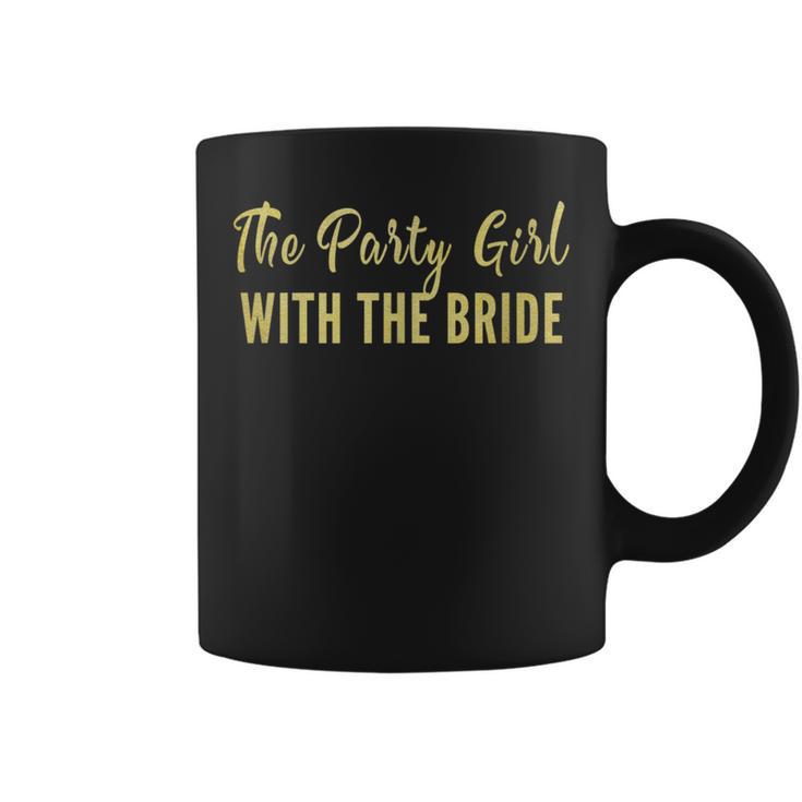 Types Of Girls At A Bachelorette Party The Party Girl Coffee Mug