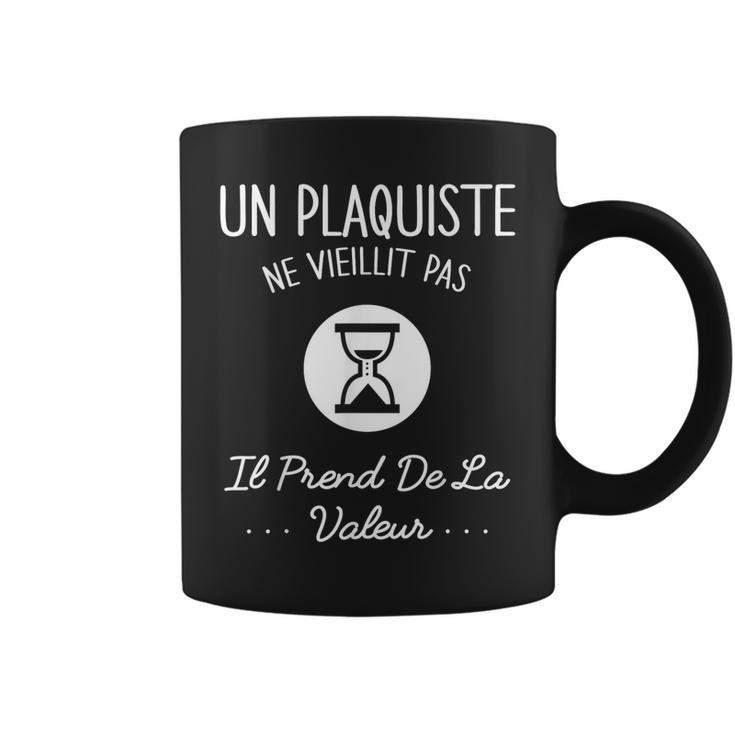 Un Plaquiste Neieillit Pas Humour Idée Cadeau Tasse
