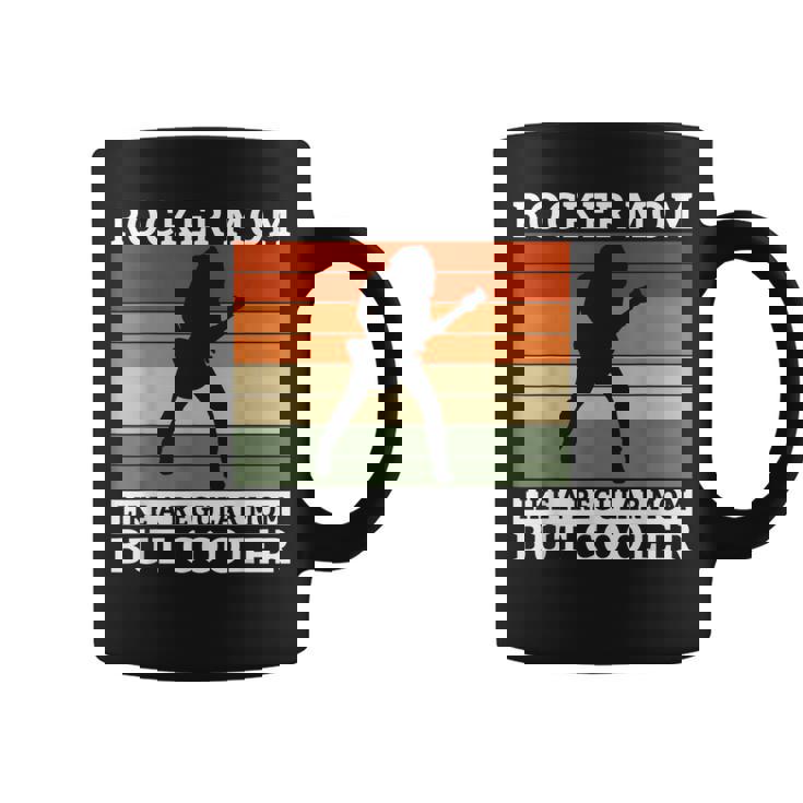 Una Mamá Rockera Como Una Mamá Normal Pero Una Mamá Rockera Más Guay Taza de café