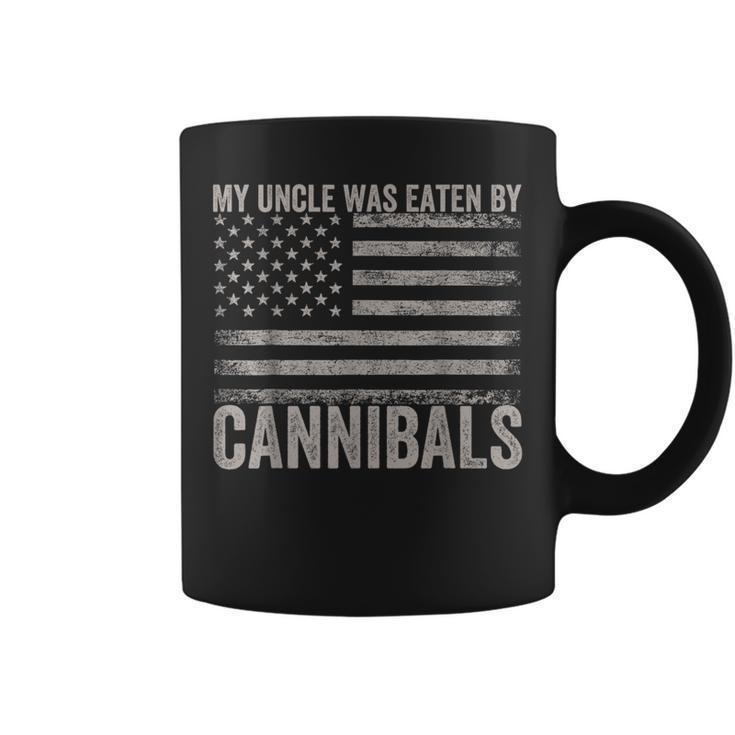 My Uncle Was Eaten By Cannibals Usa Flag 4Th Of July Coffee Mug