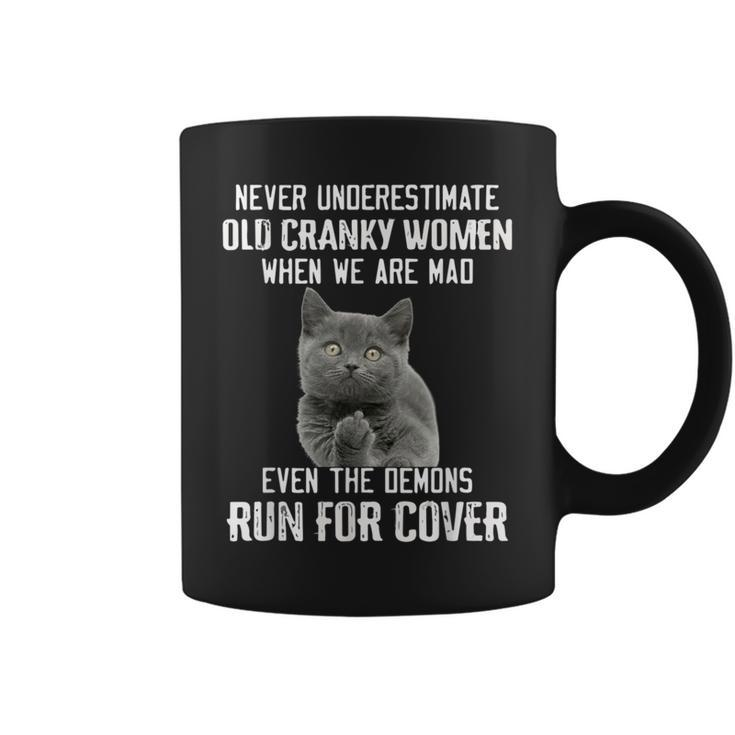 Never Underestimate Cranky Old Women When We Are Mad Coffee Mug