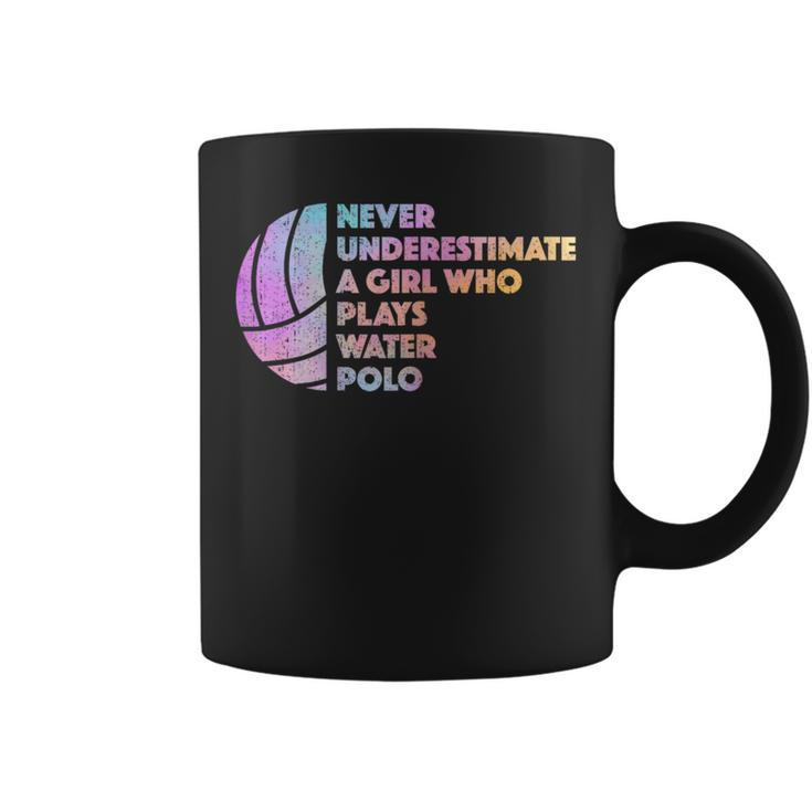 Never Underestimate A Girl Who Plays Water Polo Waterpolo Coffee Mug