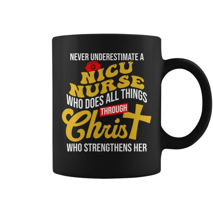 Never Underestimate A Nicu Nurse Who Does All Things Coffee Mug