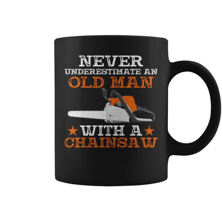 Never Underestimate An Old Man With Chainsaw Lumberjack Wood Coffee Mug