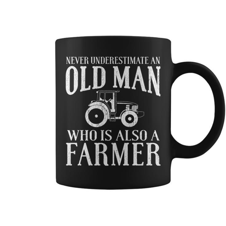 Never Underestimate An Old Man Who Is Also A Farmer Coffee Mug