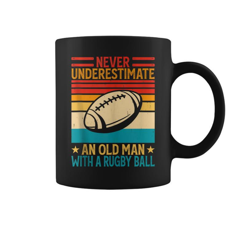 Never Underestimate An Old Man With A Rugby Ball Rugby Coffee Mug