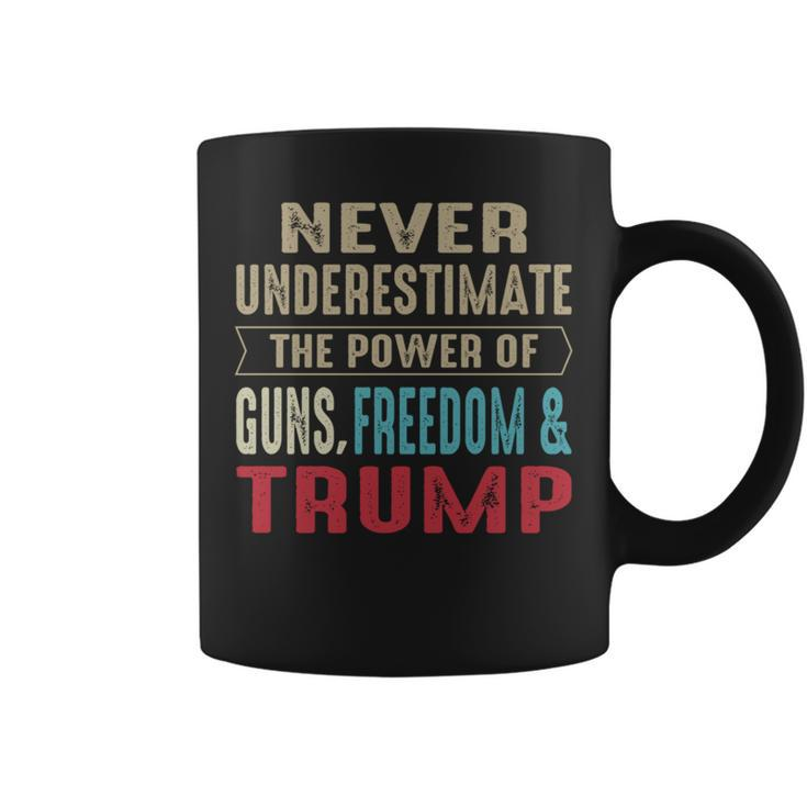 Never Underestimate The Power Of Guns Freedom & Trump Coffee Mug