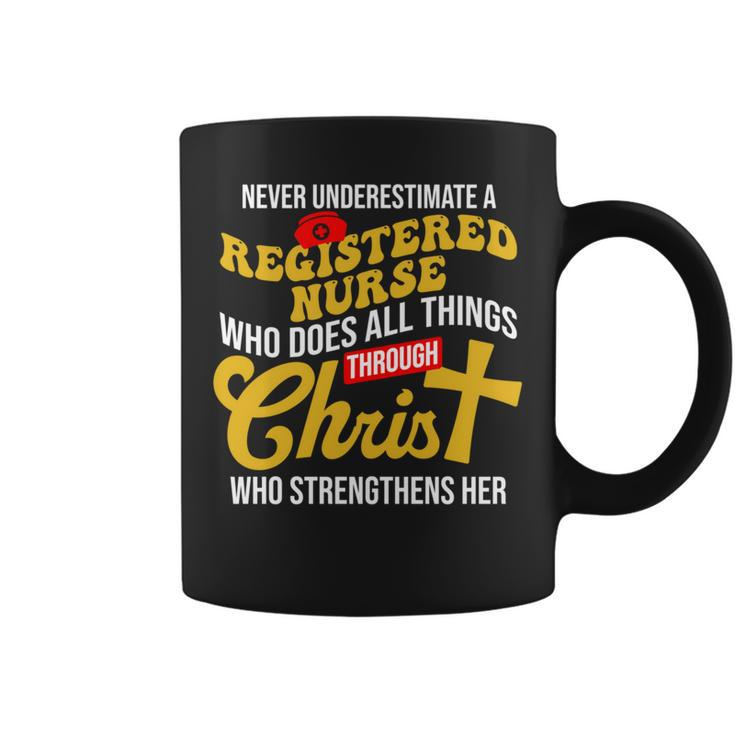 Never Underestimate A Registered Nurse Who Does All Things Coffee Mug