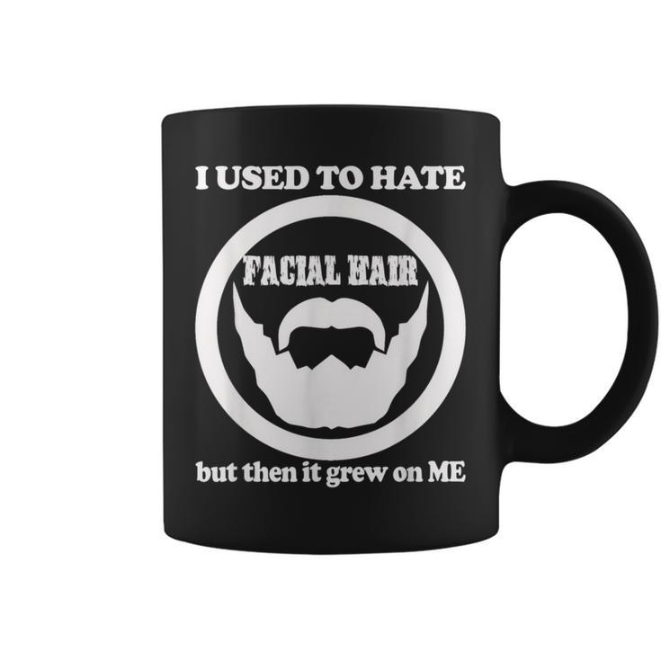 Used To Hate Facial Hair Dad Joke Beard Quote Coffee Mug
