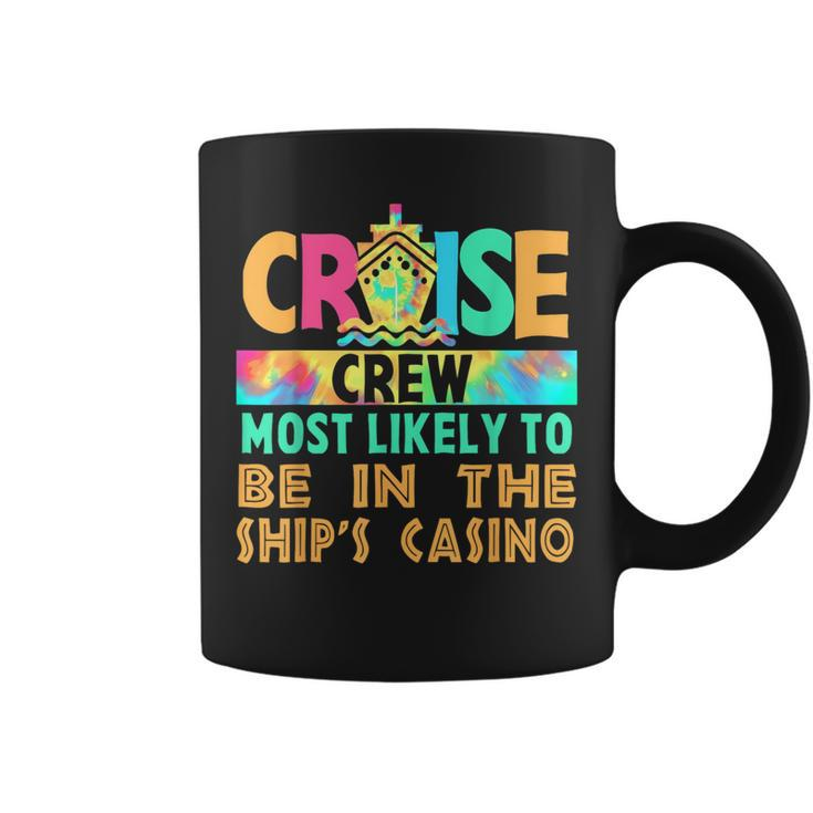 Vacation Cruise Crew Most Likely To Be In The Ship's Casino Coffee Mug