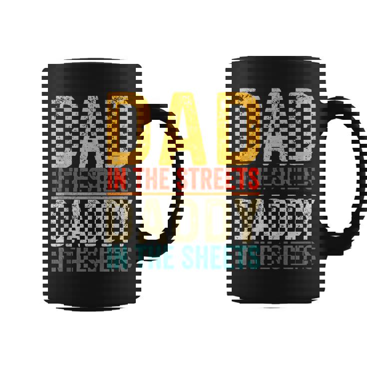 Vintage Dad In The Streets Daddy In The Sheets Father's Day Coffee Mug
