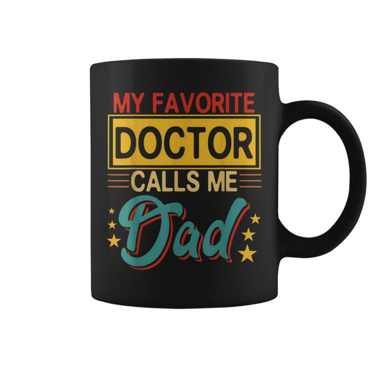 Vintage My Favorite Doctor Calls Me Dad Costume Proud Dad Coffee Mug
