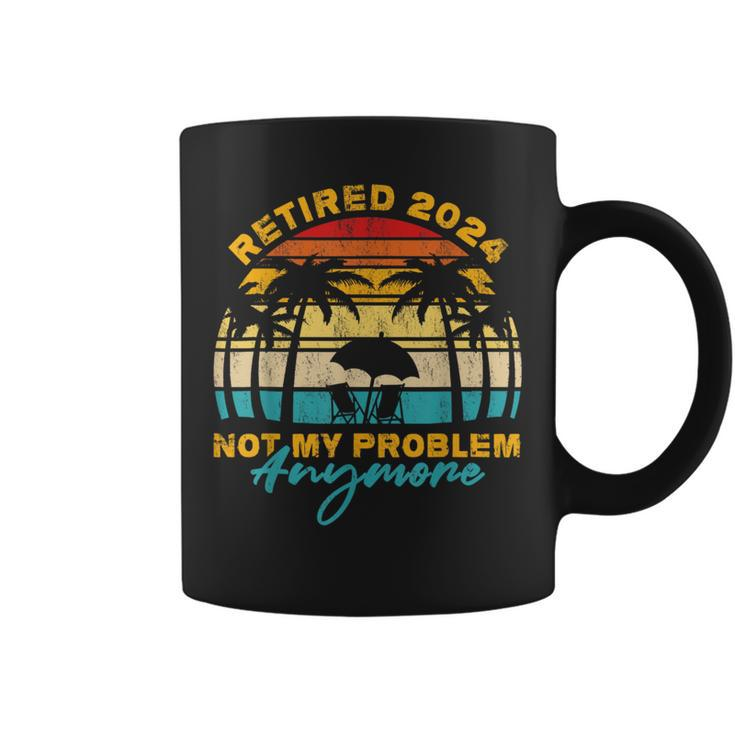 Vintage Retired 2024 Not My Problem Anymore Retirement Coffee Mug
